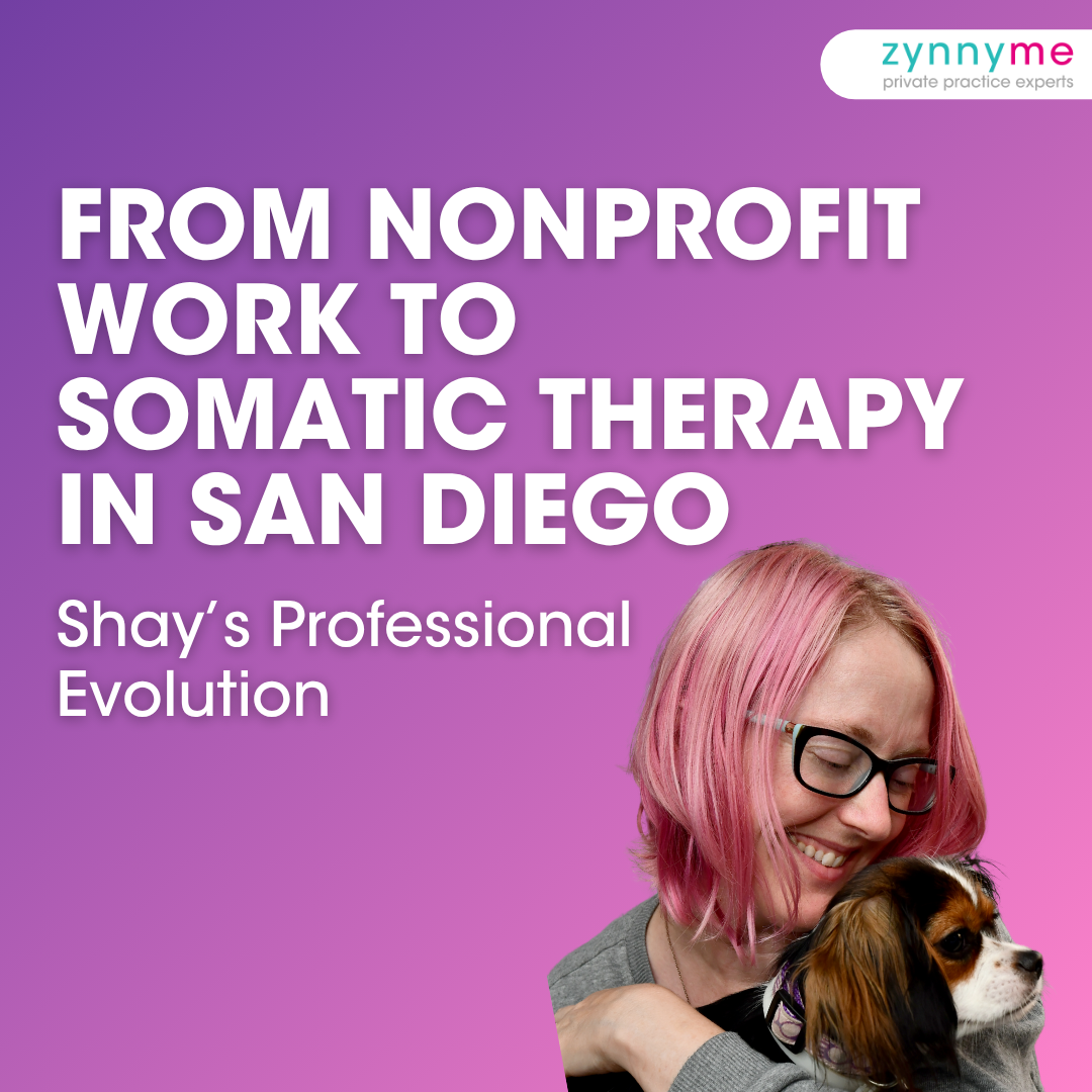 From Nonprofit Work to Somatic Therapy in San Diego: Shay’s Professional Evolution