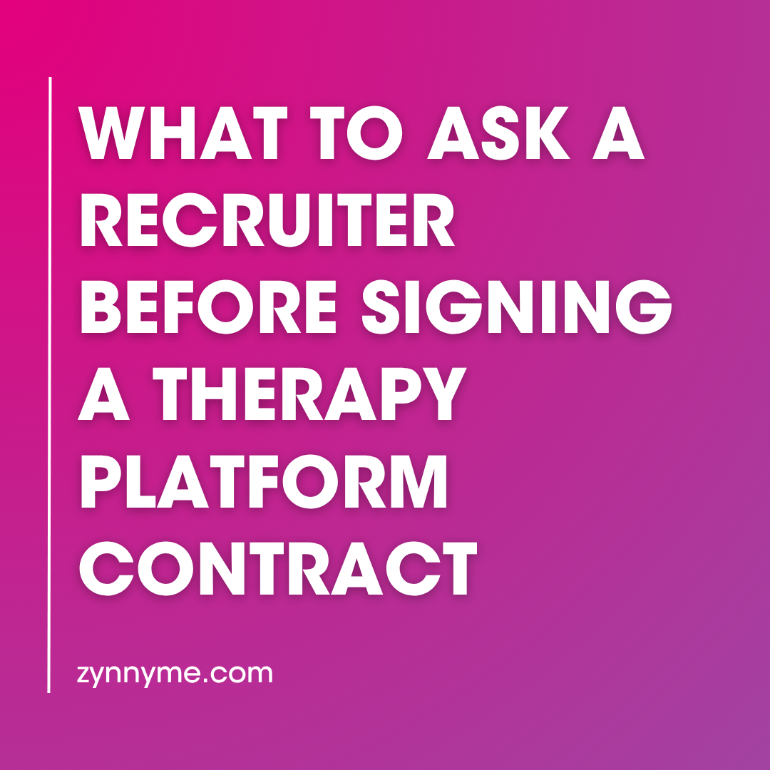 What to Ask a Recruiter Before Signing a Therapy Platform Contract