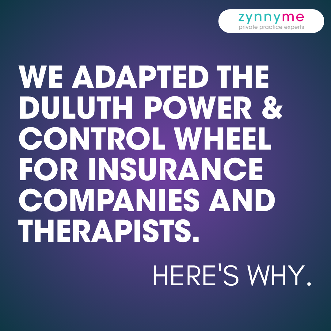 We Adapted the Duluth Power and Control Wheel for Insurance Companies and Therapists. Here's Why.