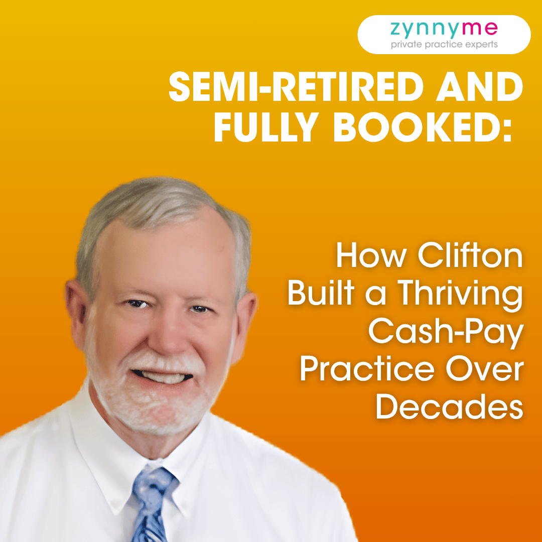 Clifton F in a white shirt on a yellow to orange gradient background with text in white: Semi-Retired and Fully Booked: How Clifton Built a Thriving Cash-Pay Practice Over Decades