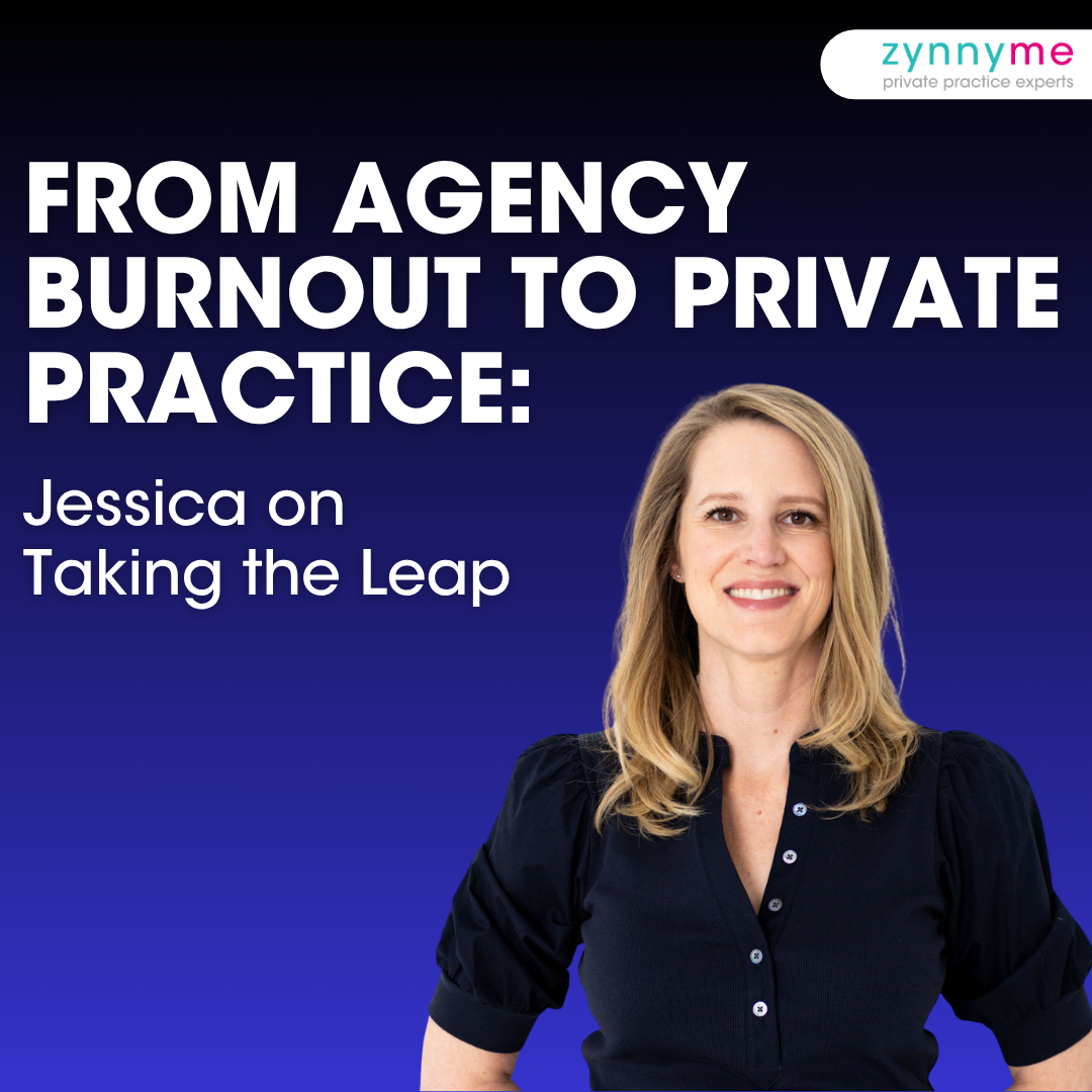 From Agency Burnout to Private Practice: Jessica on Taking the Leap
