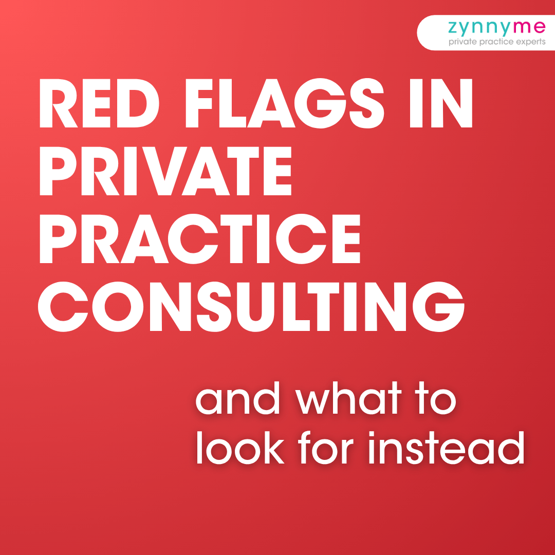 Red gradient with zynnyme logo and white text "Red Flags in Private Practice Consulting and what to look for instead"
