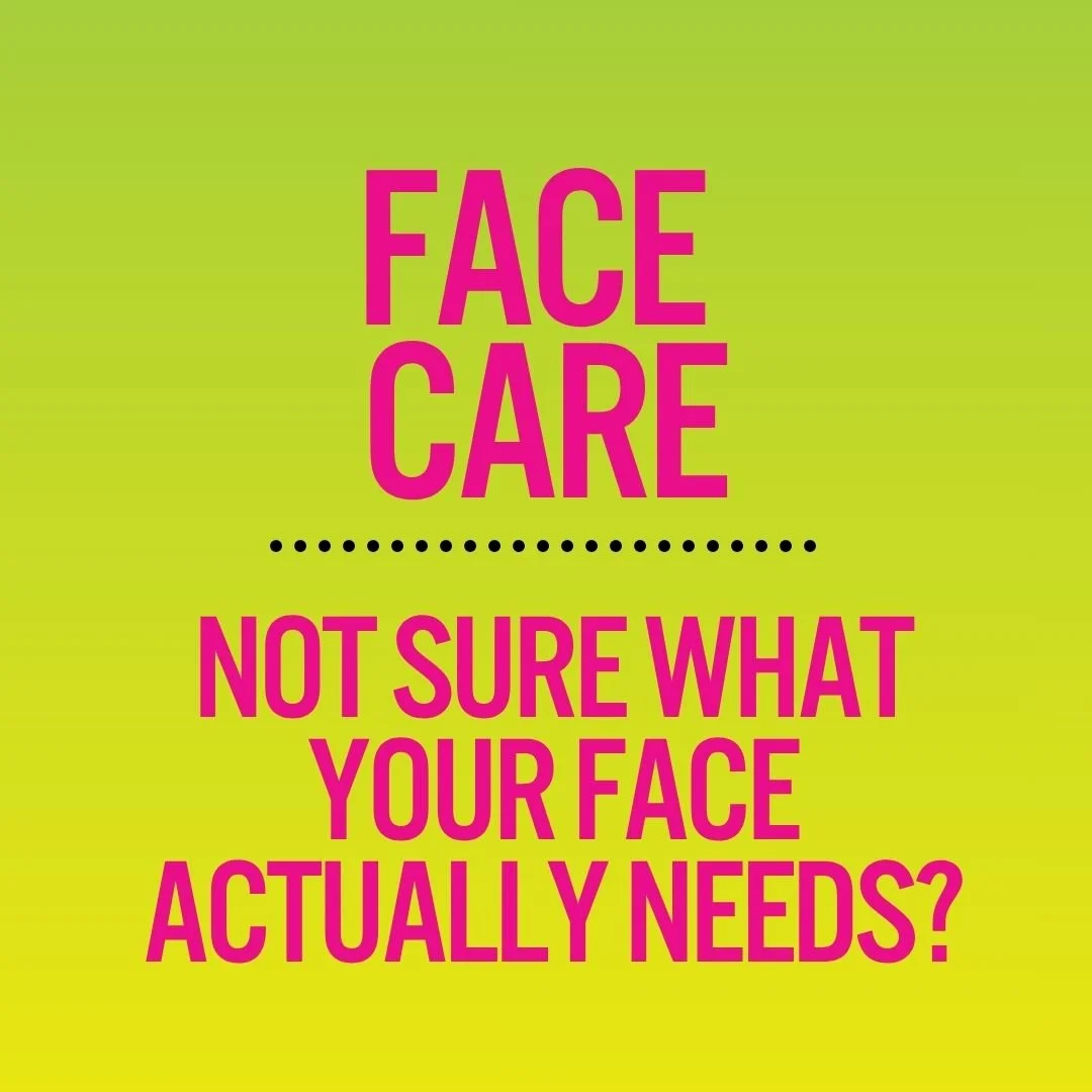 FACE CARE

Not sure what your face actually needs?