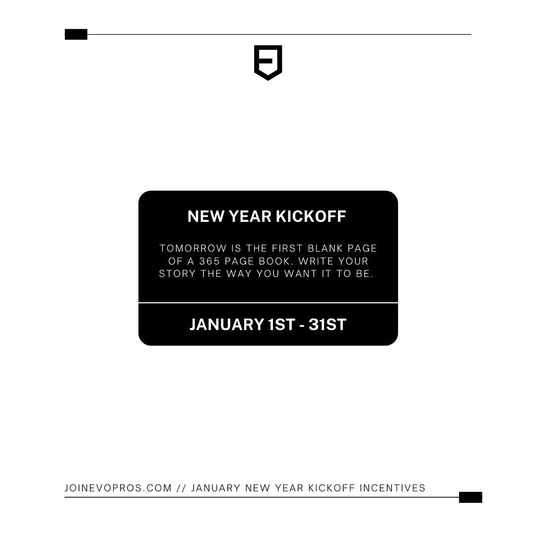 Evo New Year Kickoff. 
//
New Year.
New Goals.
New Incentives.