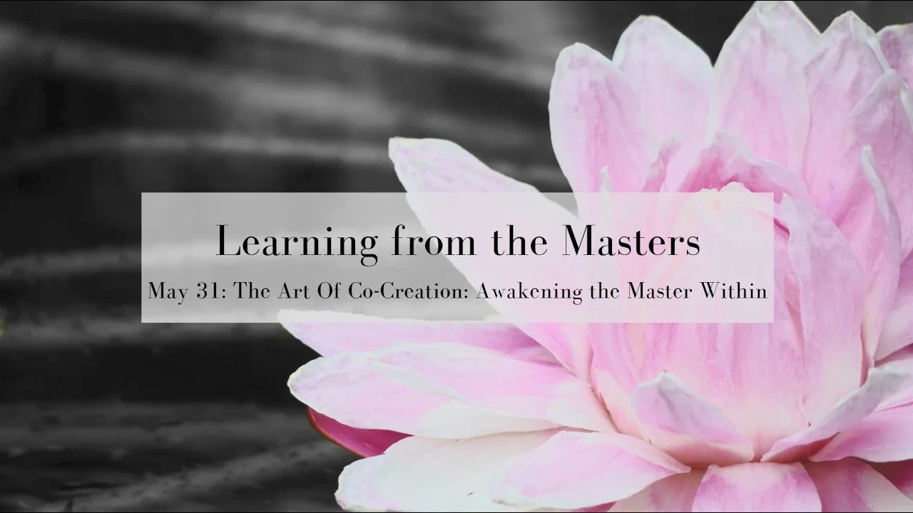 Week 5: The Art of Co-Creation Awakening the Master Within
