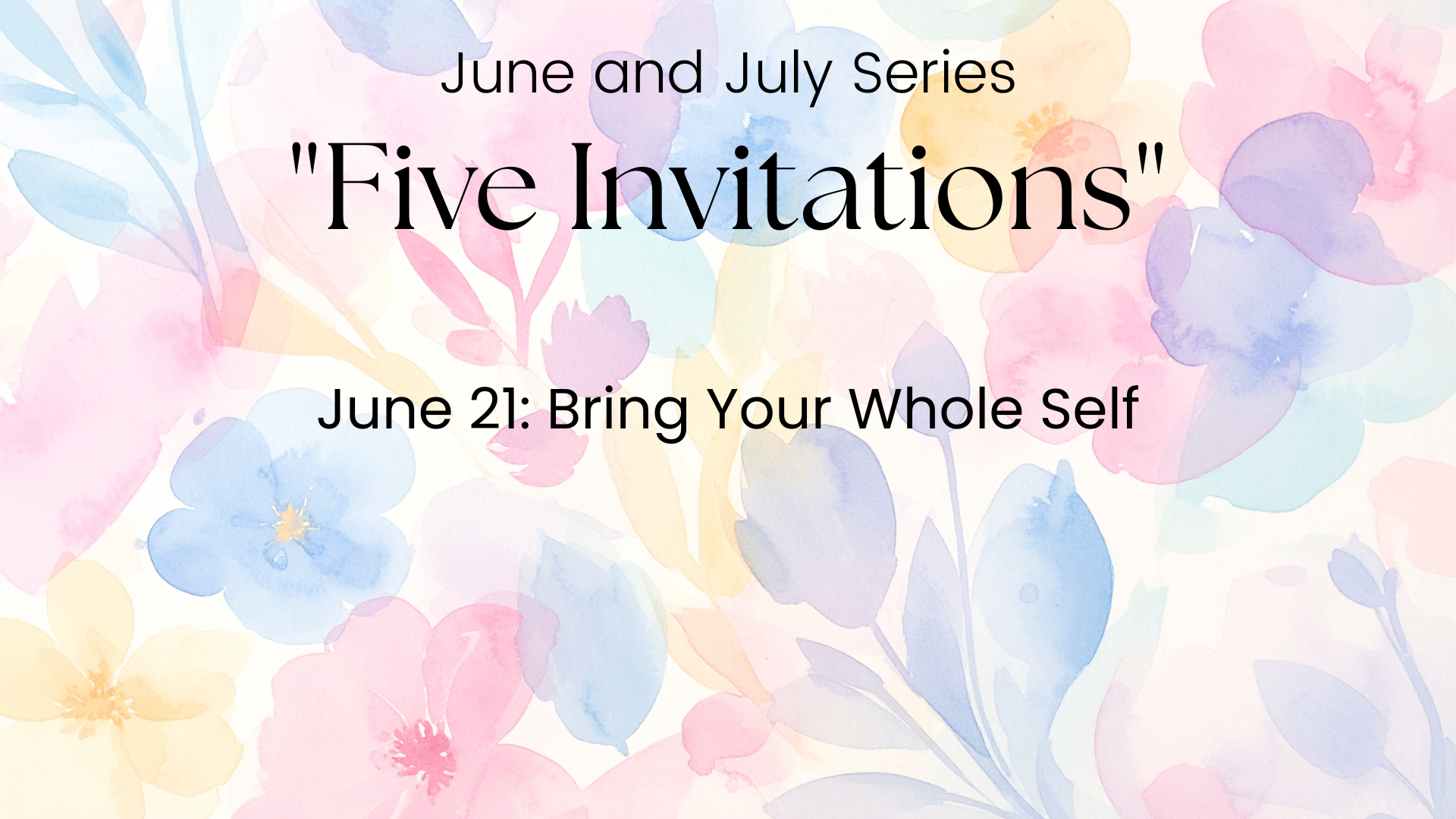 Week 3: Bring Your Whole Self