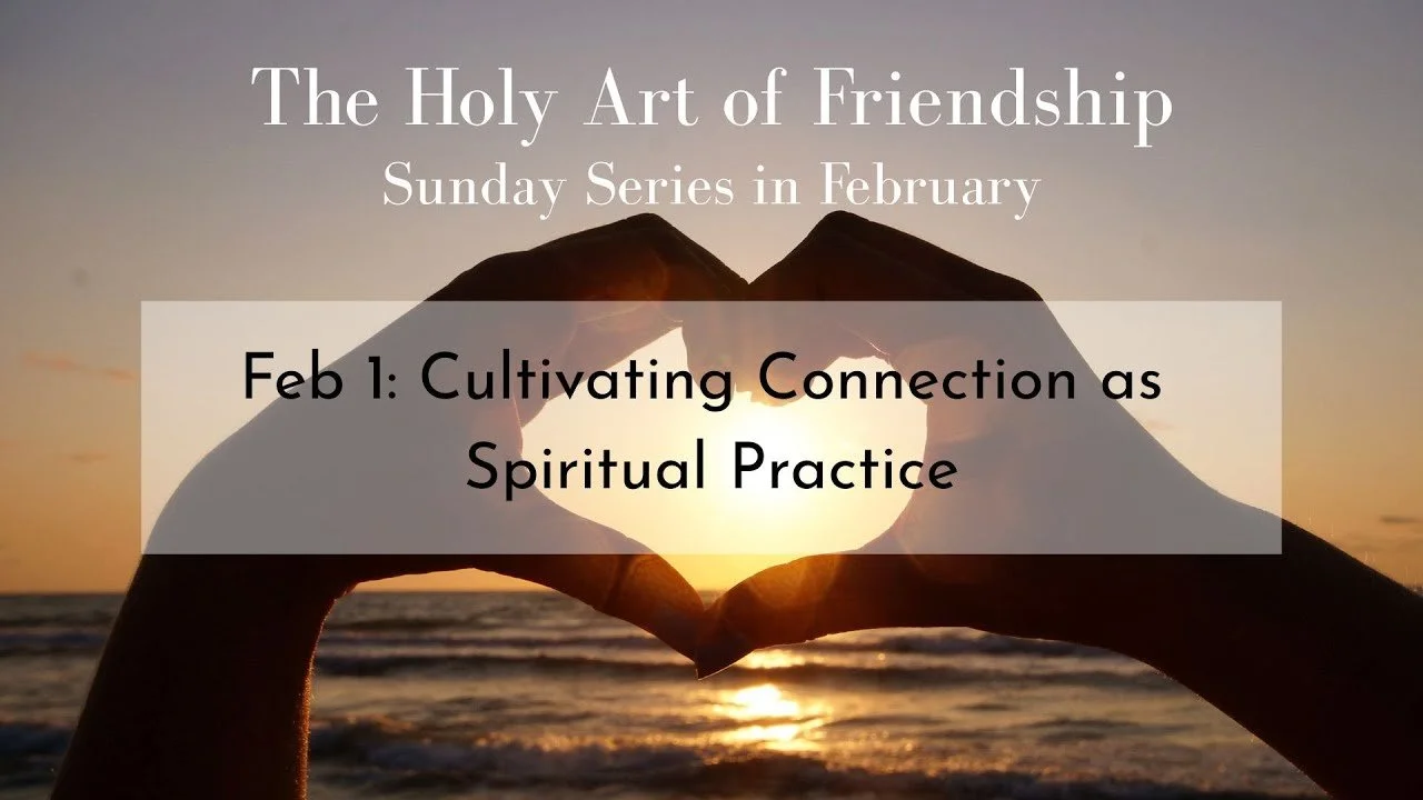 Cultivating Connections as Spiritual Practice