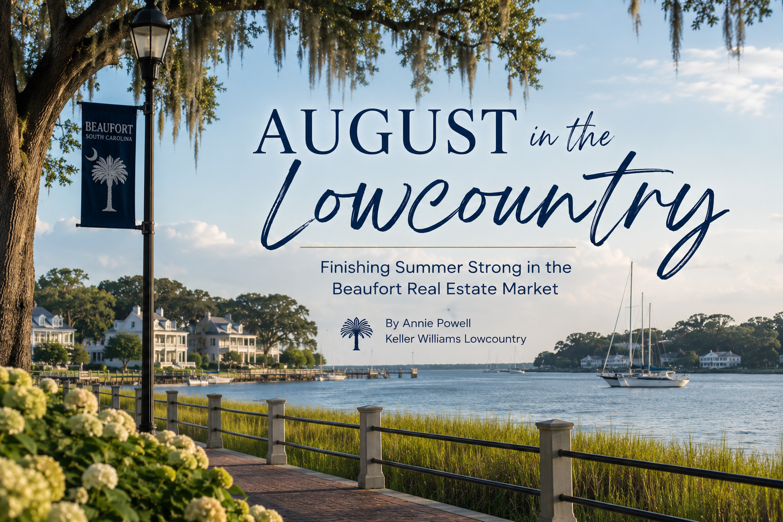 August in the Lowcountry: Finishing Summer Strong in the Beaufort Real Estate Market