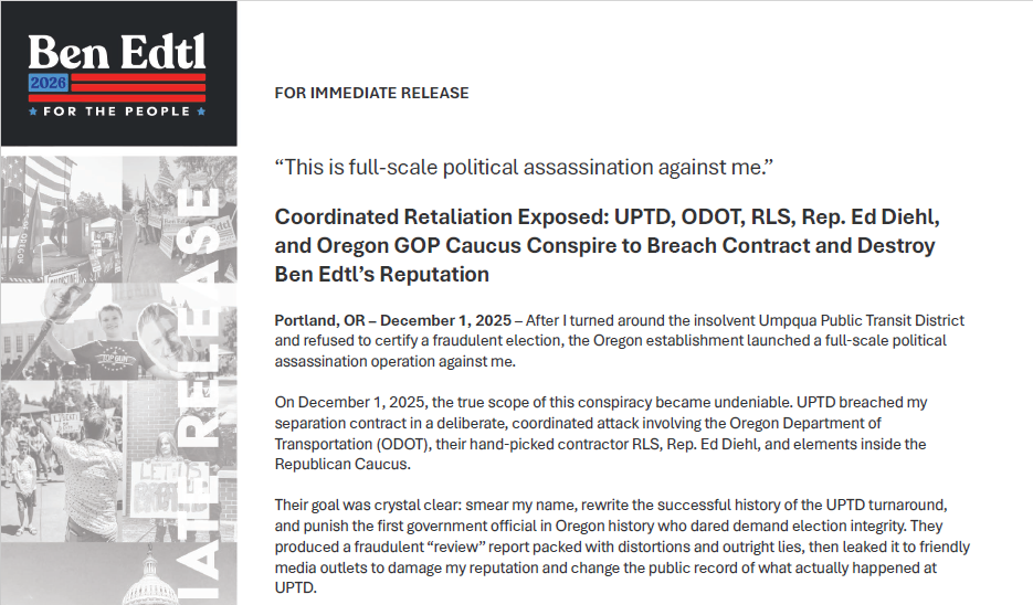 Coordinated Retaliation Exposed: UPTD, ODOT, RLS, Rep. Ed Diehl, and Oregon GOP Caucus Conspire to Breach Contract and Destroy Ben Edtl’s Reputation