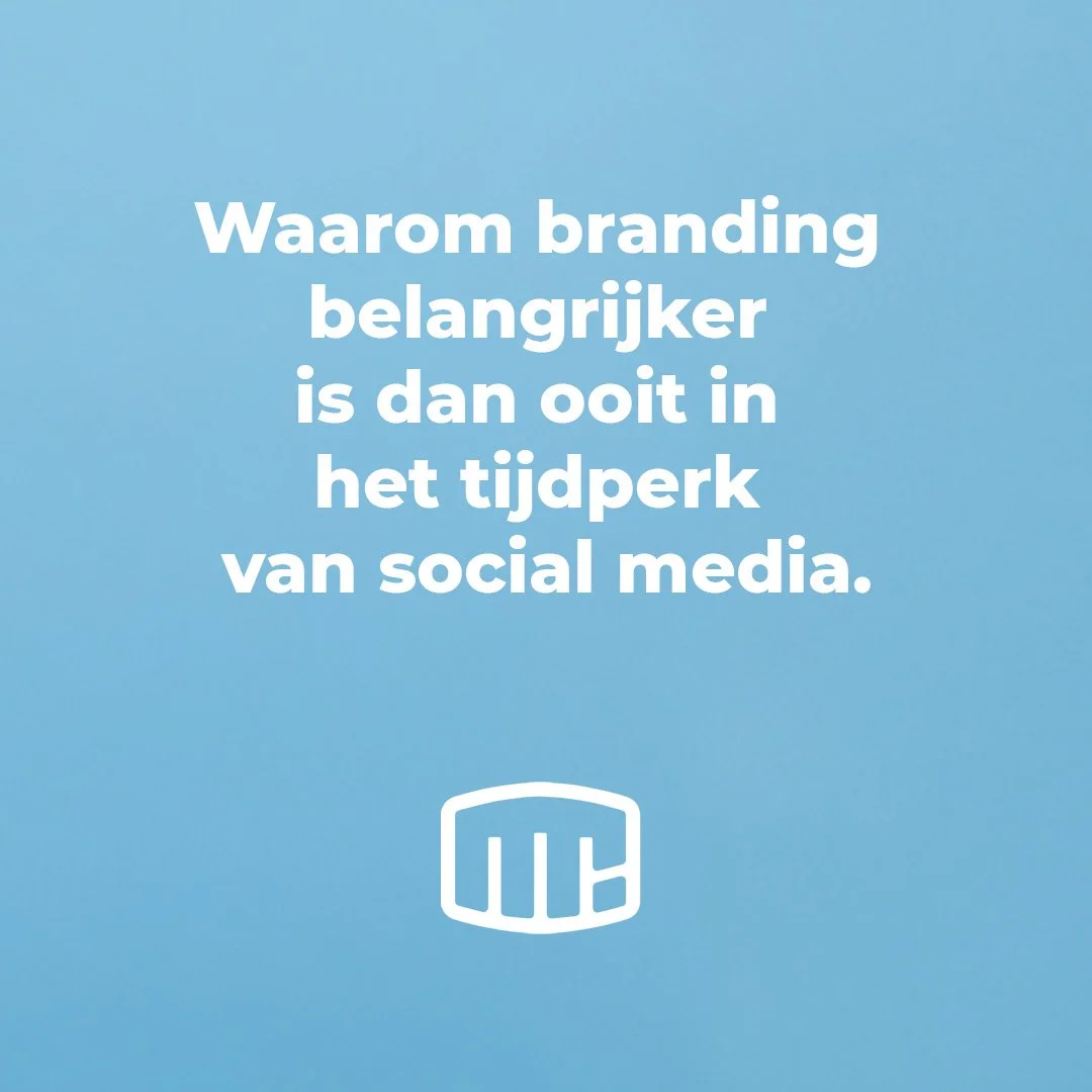 Waarom branding belangrijker is dan ooit in het tijdperk van social media.