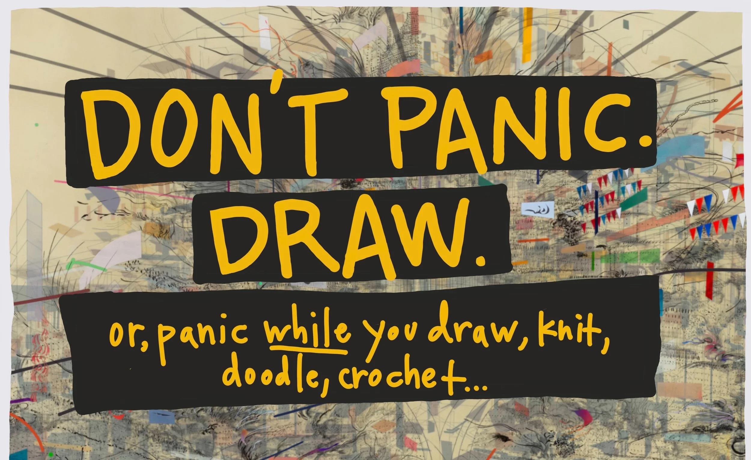 Don't Panic. Draw