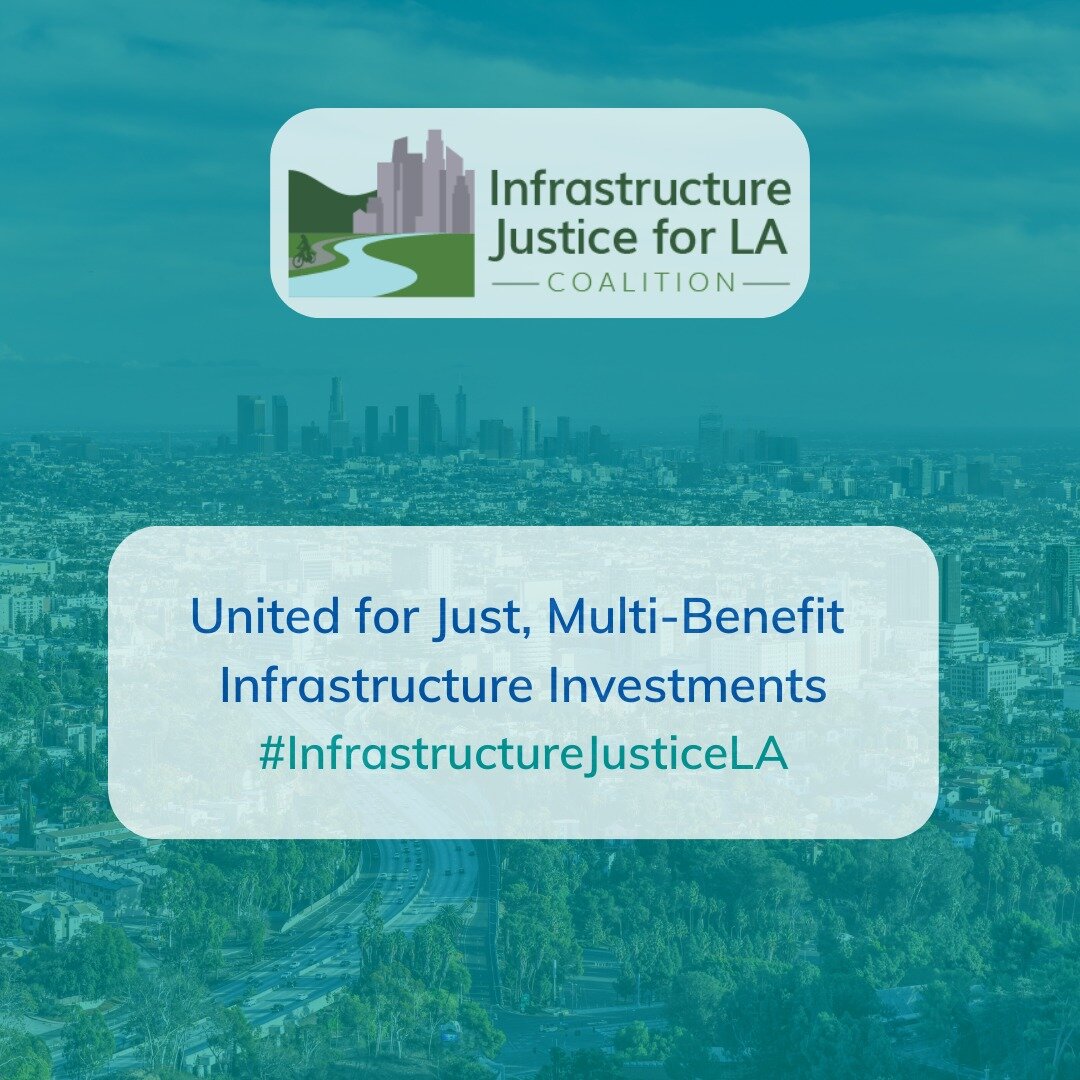 This week, Infrastructure Justice for LA (IJLA), a project of LA Waterkeeper is joining up with dozens of groups across the country for Infrastructure Week! IJLA is a coalition of 9 nonprofit organizations that advances policies to facilitate the dev