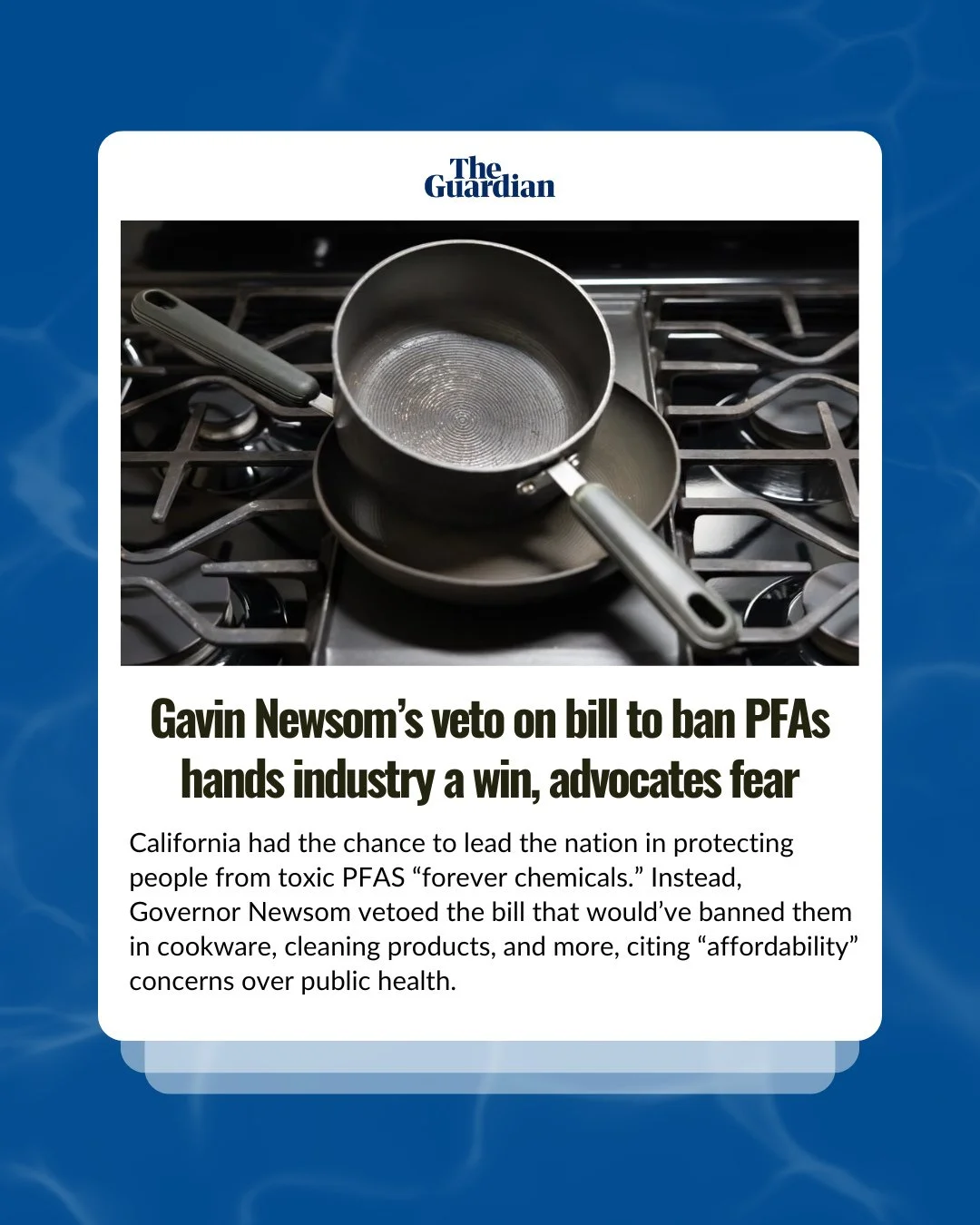 A proposed California bill would have banned PFAS from cookware and other household products, but the bill was ultimately vetoed by Governor Newsom back in October.⁠
⁠
Nevertheless, the issue remains urgent. PFAS are persistent in our water, soil, an