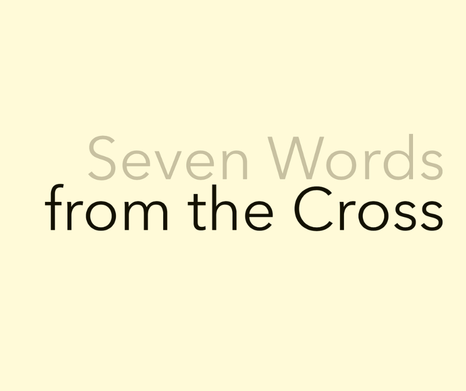 Seven Words from the Cross