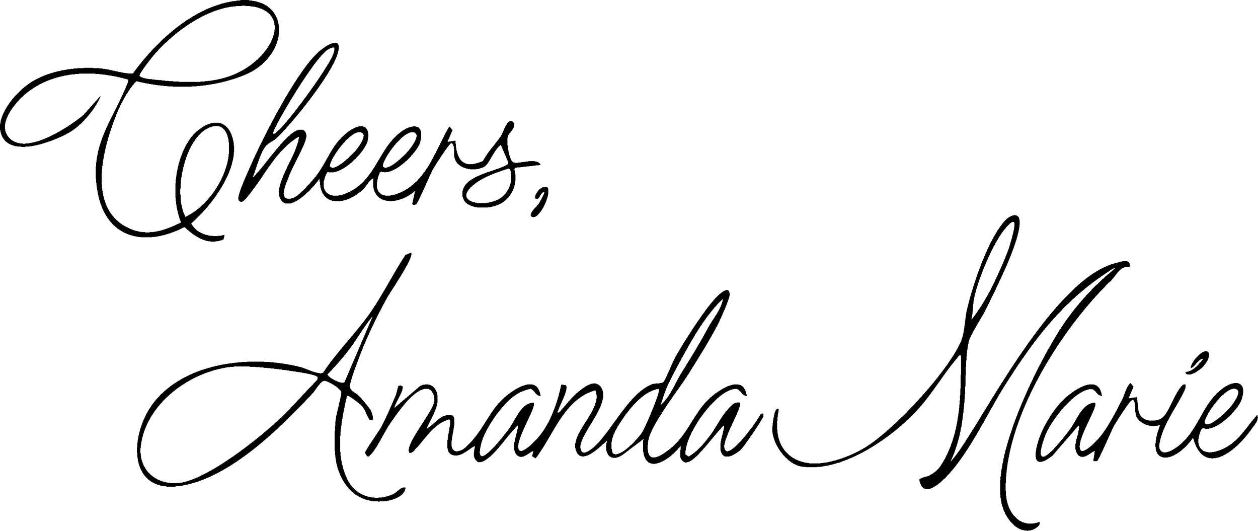 Text in cursive font that reads "Cheers, Amanda Marie".