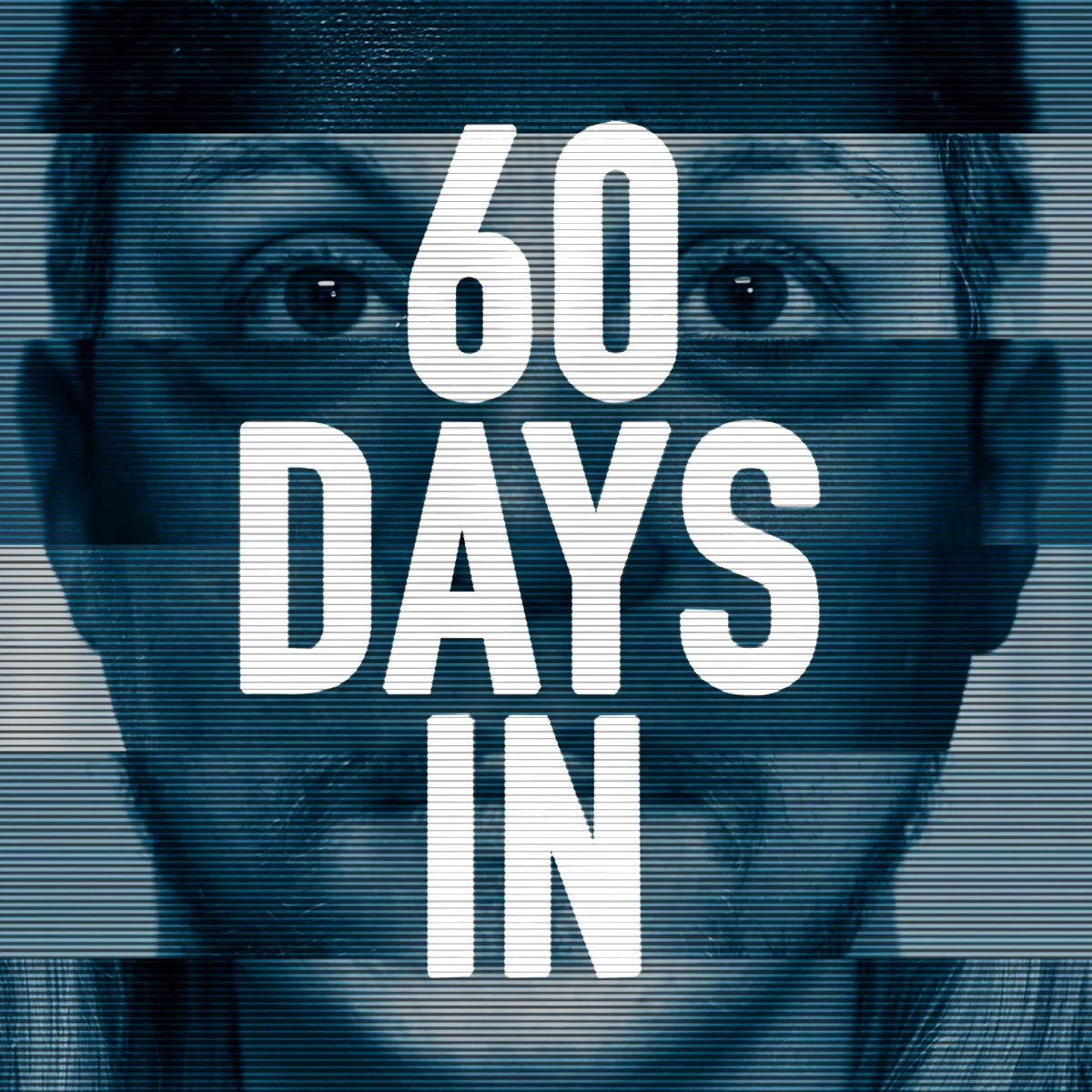 60 Days In