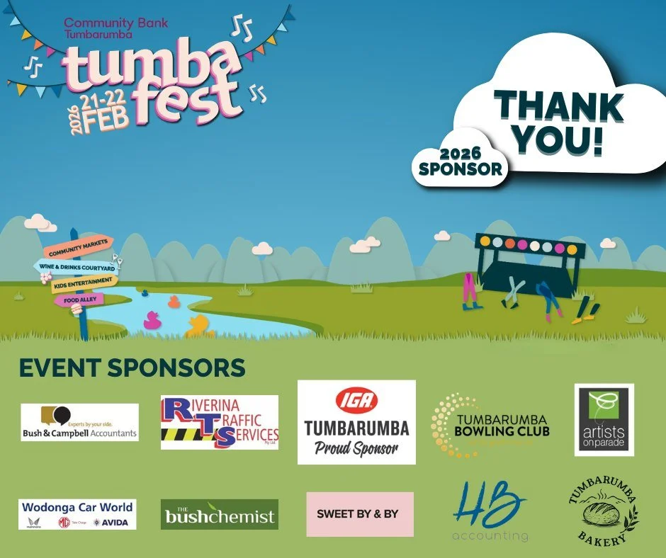 Our Event Sponsors play a huge role in shaping the Tumbafest weekend!

A heartfelt thank you to:

HB Accounting
Bush &amp; Campbell
The Bush Chemist
Tumbarumba IGA
Tumbarumba Bowling Club
Artist on Parade
Sweet By &amp; By
Riverina Traffic Services.
