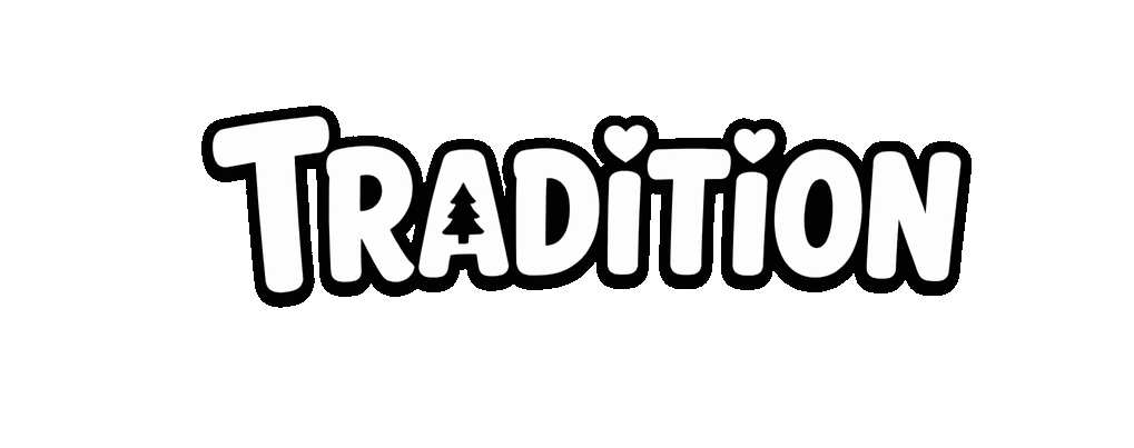The word "TRADITION" written in white, playful font against a black background, with a small tree inside the letter "A" and hearts above the letters "I" and "O".