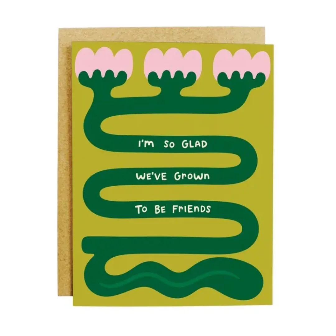 Grown To Be Friends Card