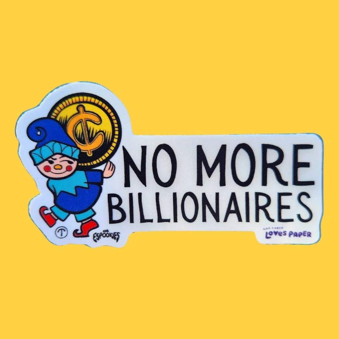 Duende No More Billionaires Sticker.jpg