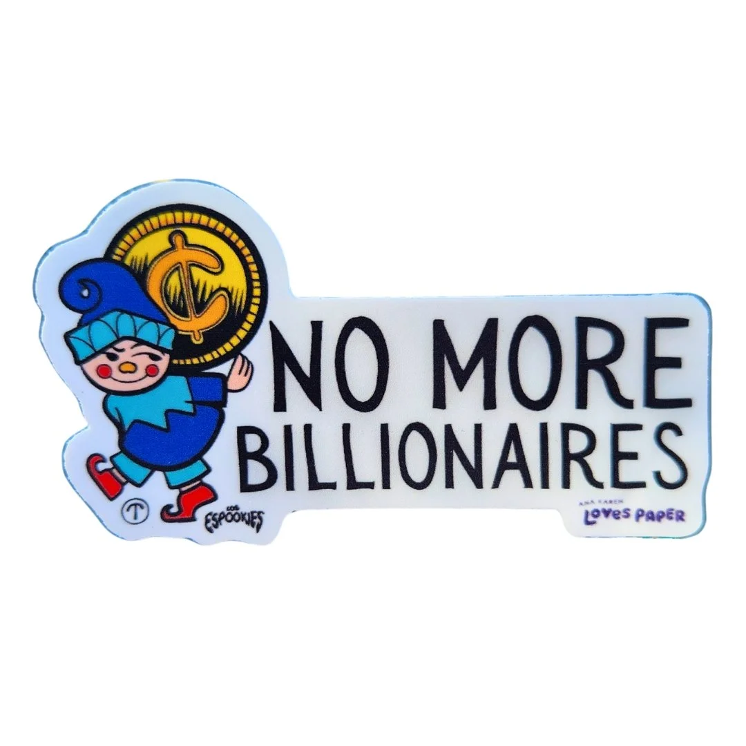 Duende No More Billionaires Sticker (2).jpg
