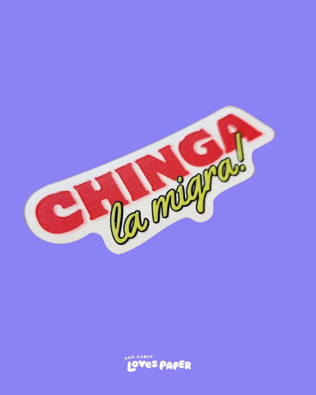 Chinga La Migra Sticker.jpg