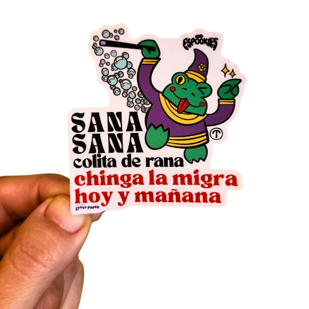 Sana Sana Chinga La Migra Sticker.jpg