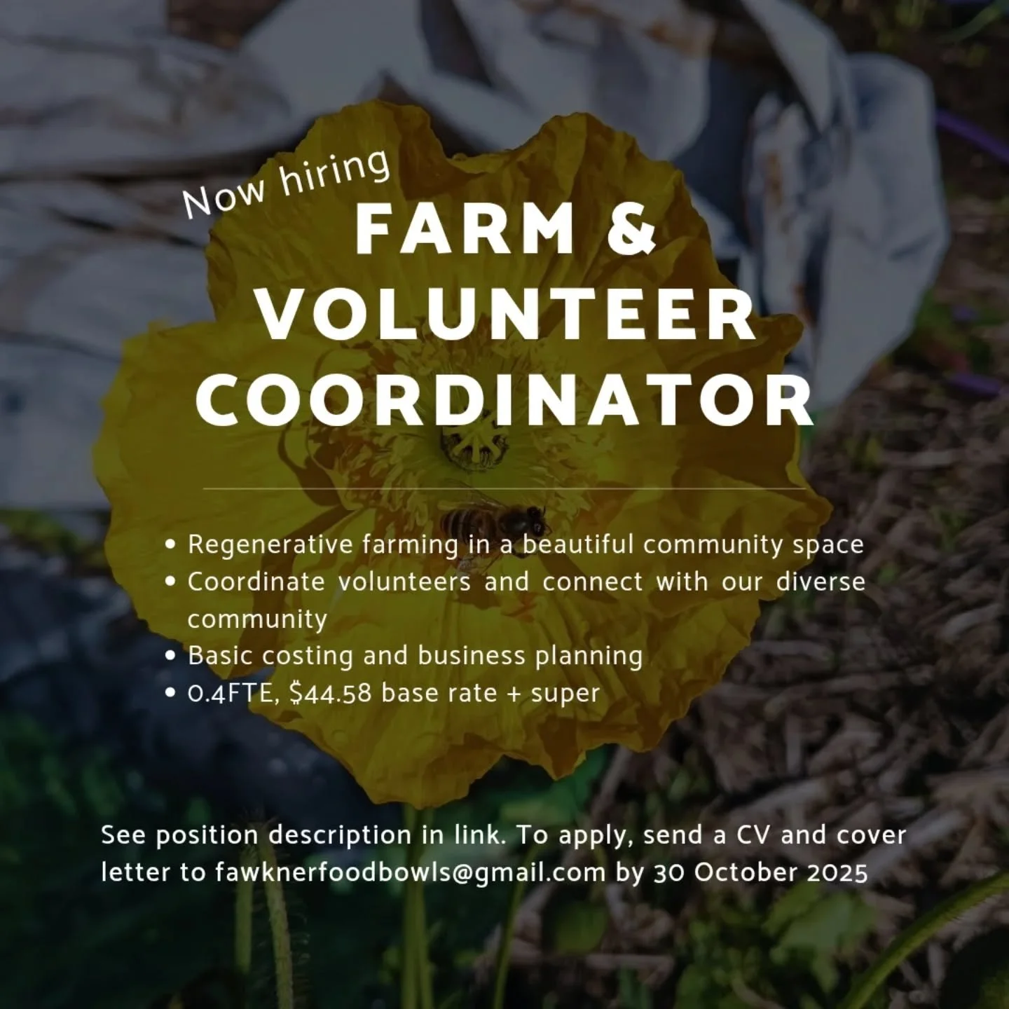 Passionate about regenerative farming and community building? Join the Fawkner Food Bowls team as our new Farm &amp; Volunteer Coordinator. Download position description from link in bio.
