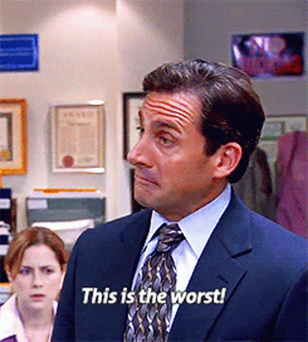 Steve Carell (The Office) saying "This is the worst!"