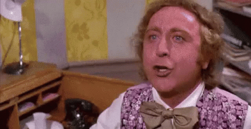 Willy Wonka saying "You get nothing! You lose! Good day, sir!"