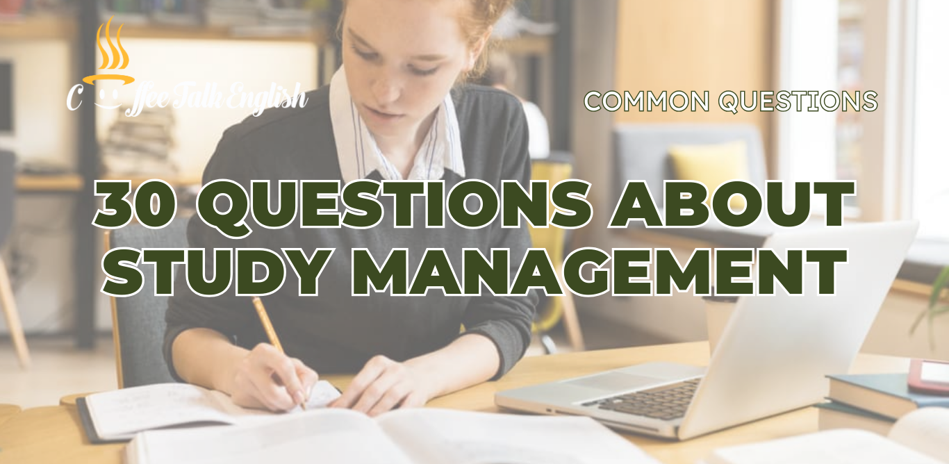 Topic 52: Study Management — Coffee Talk English