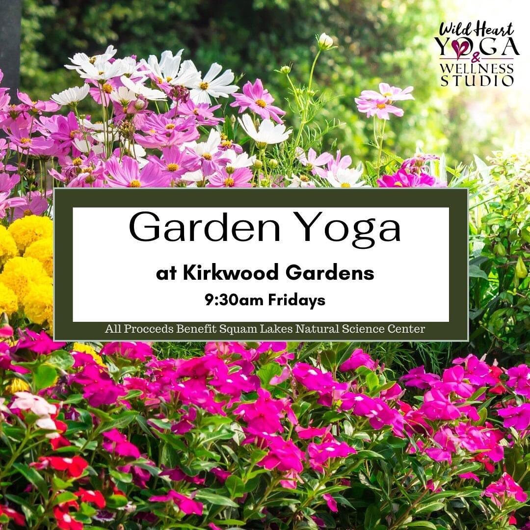 Garden Yoga Friday morning! 9:30 AM at Kirkwood Gardens in Holderness, New Hampshire. Join Maya for gentle yoga and connect with nature in this beautiful garden space. All proceeds go to Squam Lakes Natural Science Center.#yogaforgood