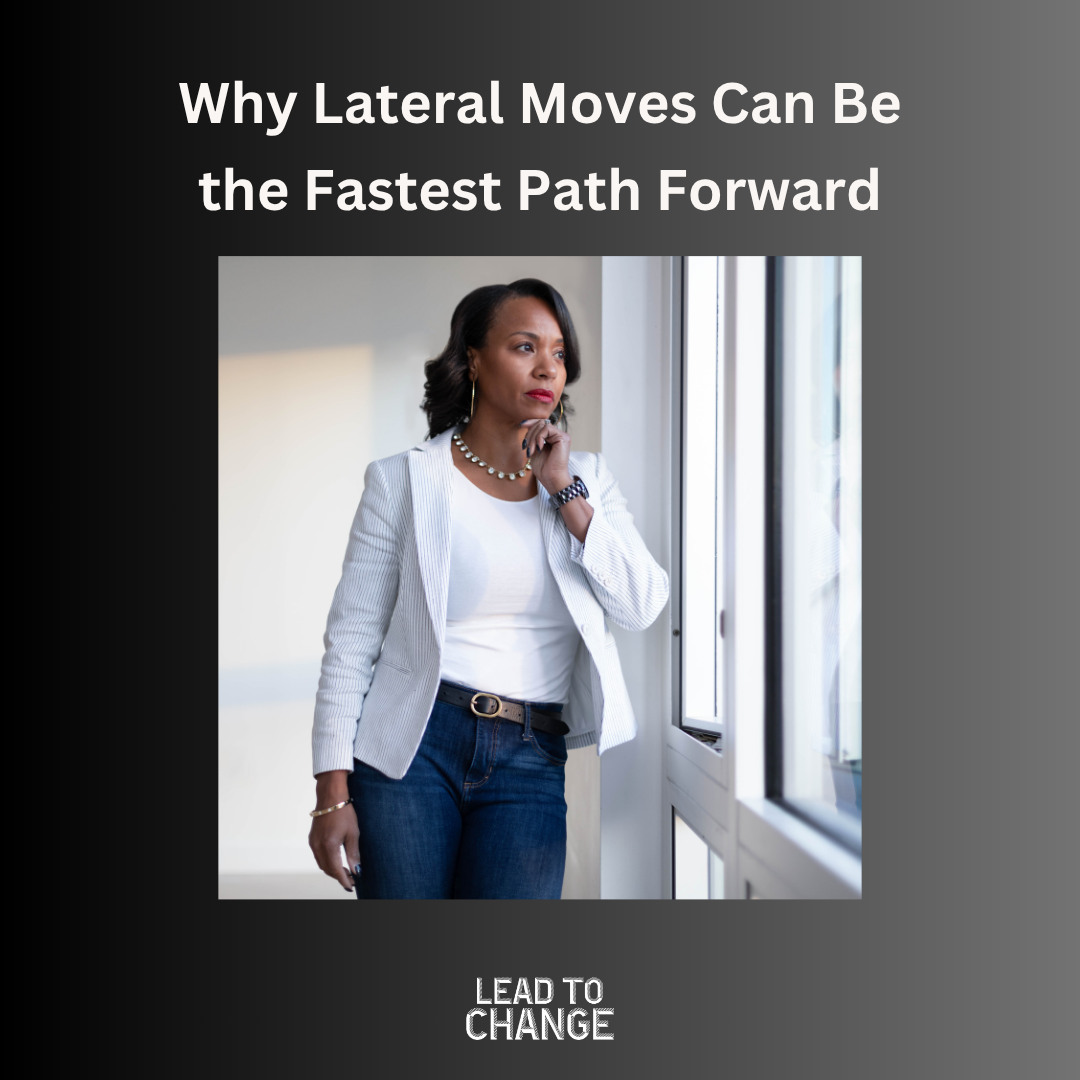 Why Lateral Moves Can Be the Fastest Path Forward