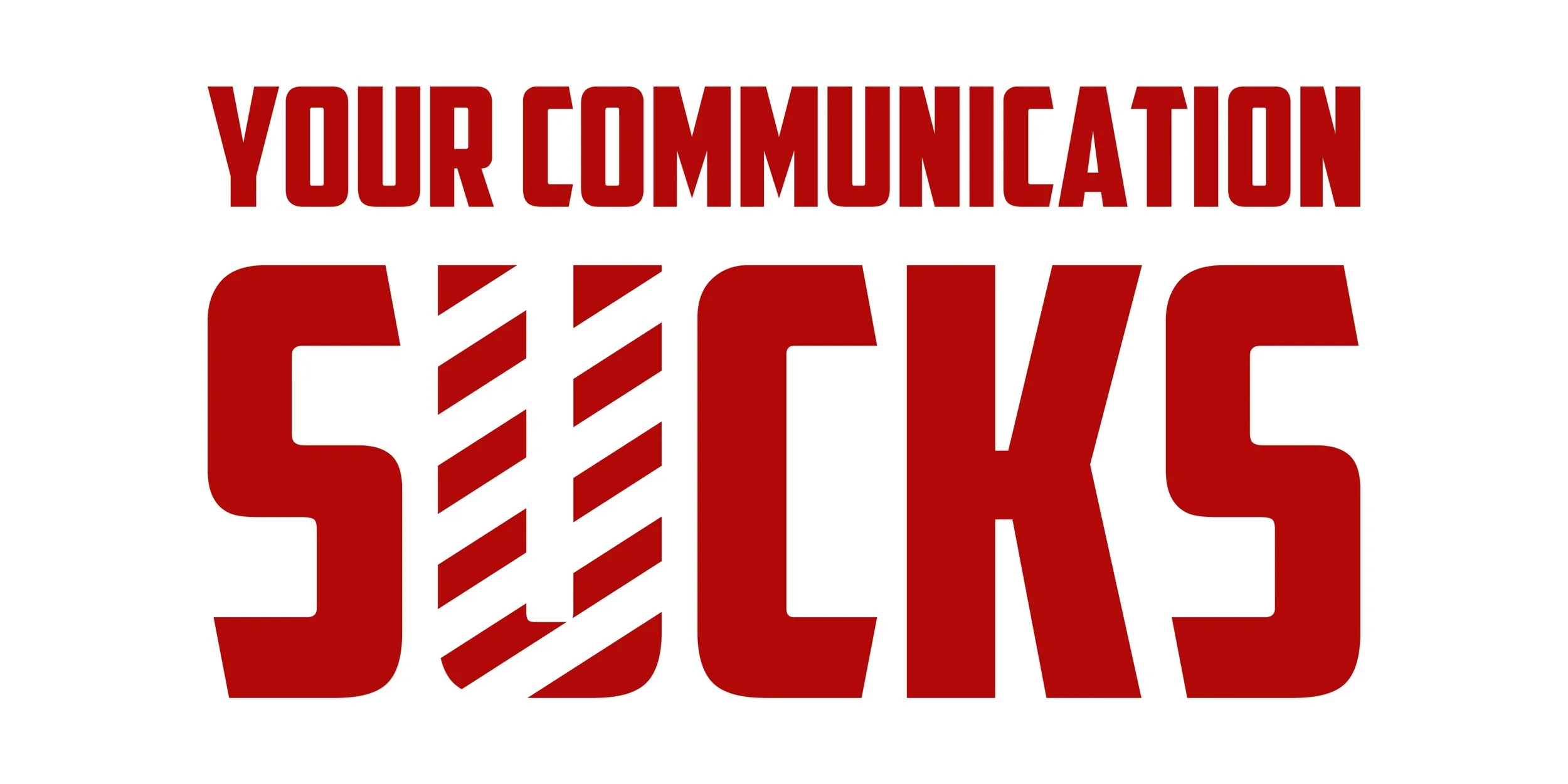 Your Communication Sucks