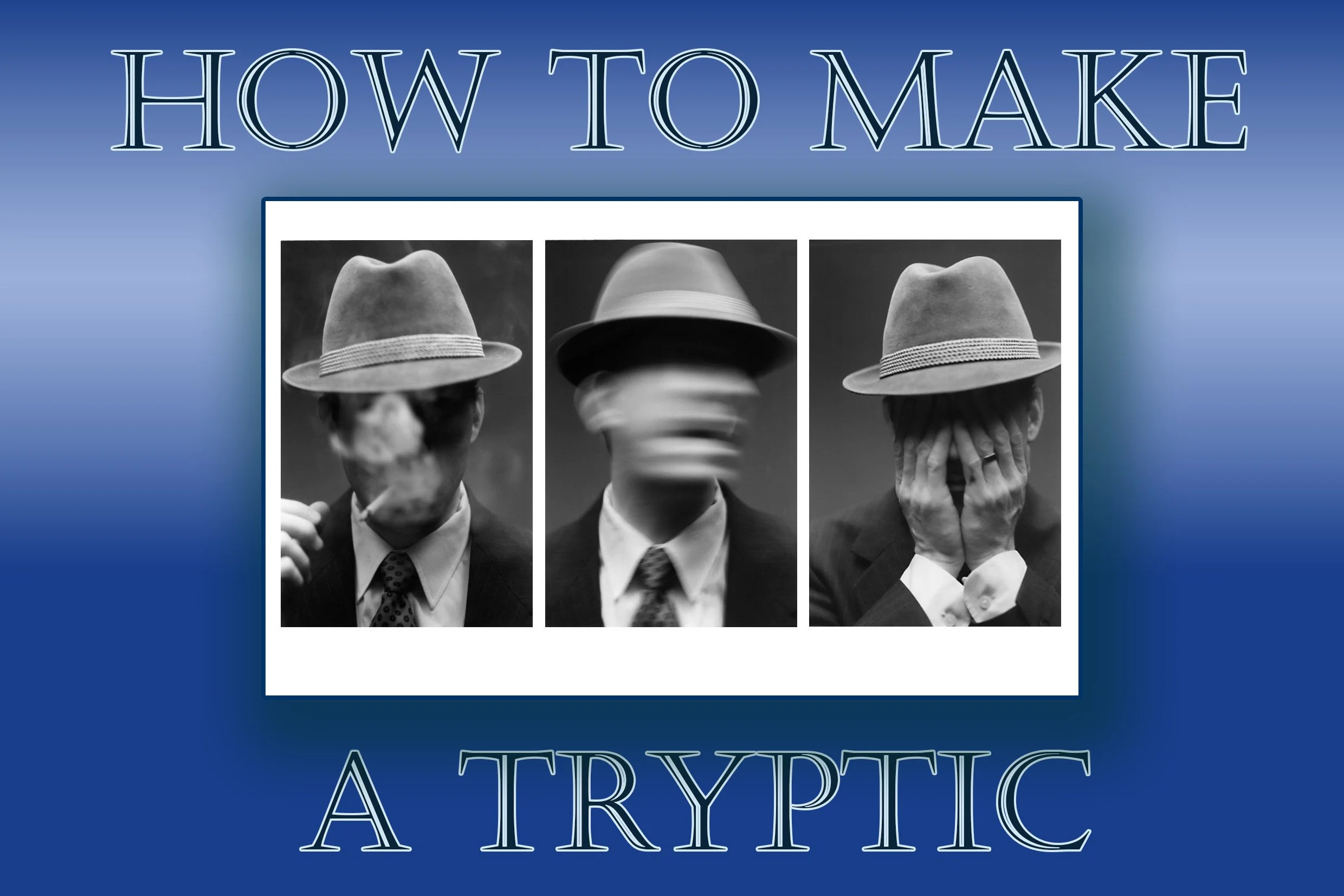 How to make a tryptich