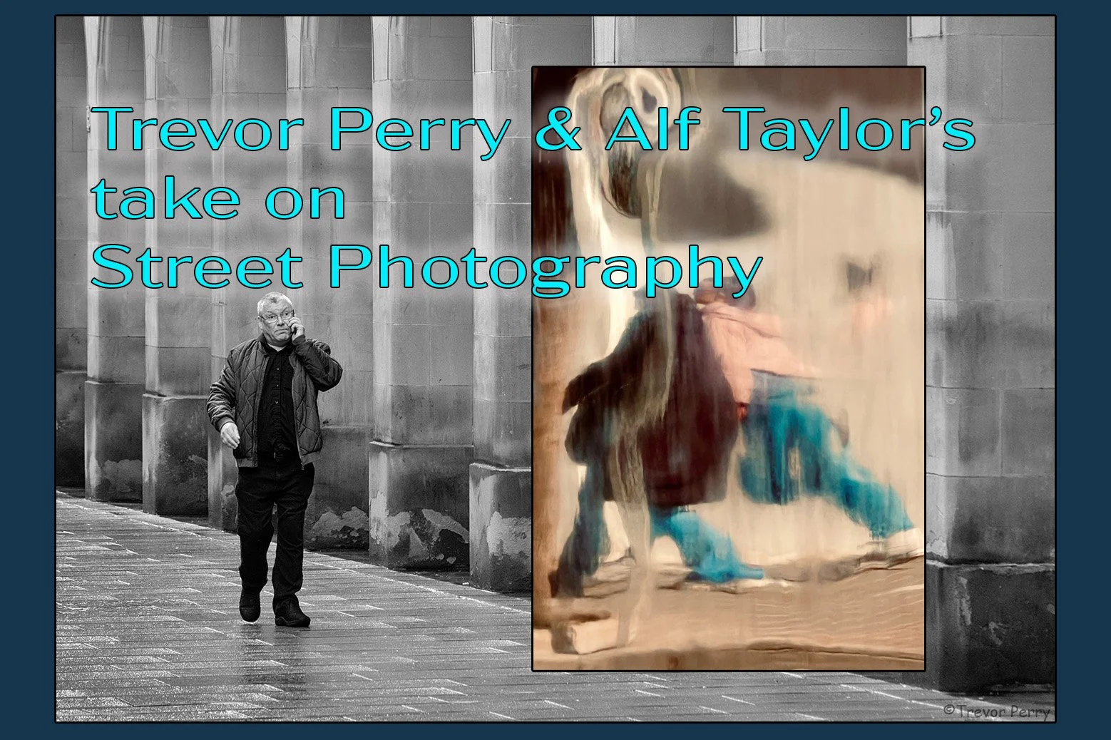 Trevor and alf’s Street Photography