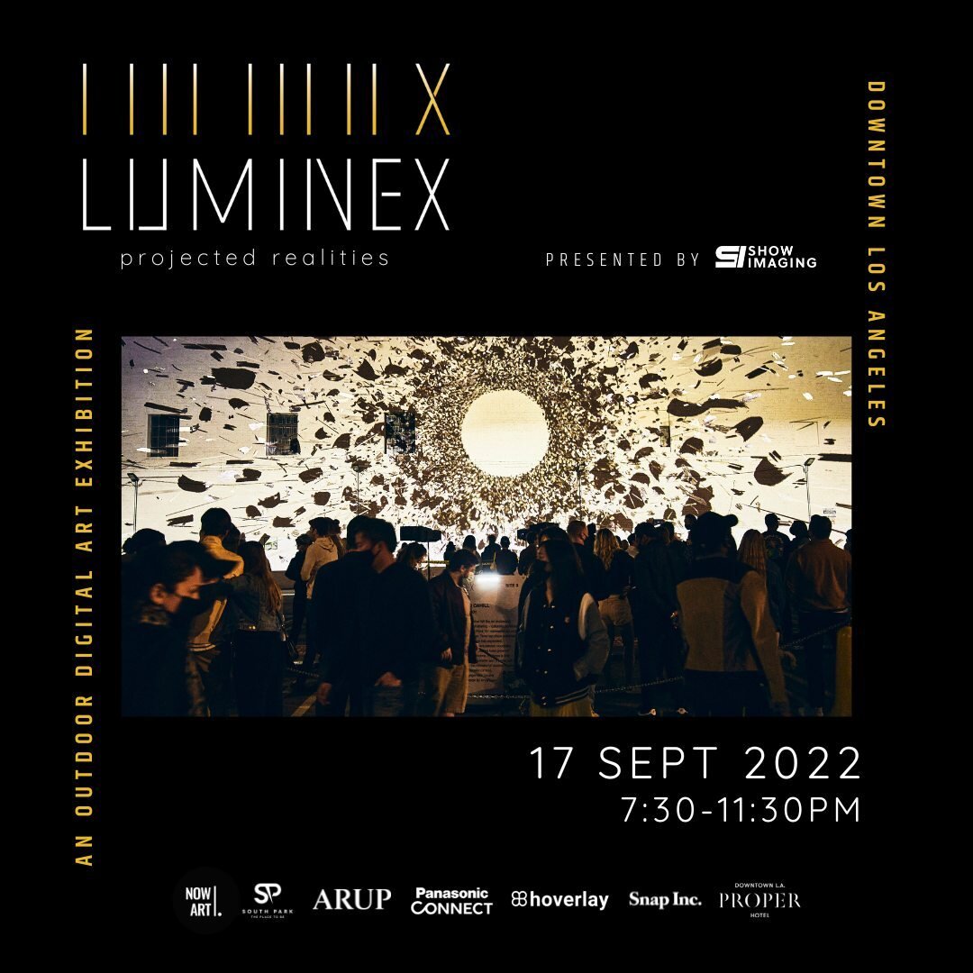 LUMINEX, the award-winning outdoor digital art exhibition, returns to the South Park District �of DTLA on the evening of Saturday, September 17, 2022 from 7:30 to 11:30 p.m.

Join us as we light up the streets with incredible works by 12 internationa