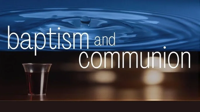 Baptism and Communion: Pointing Us To New Life In Jesus