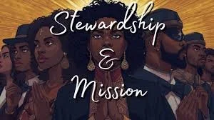 Mission and Stewardship: Service To God’s Kingdom 