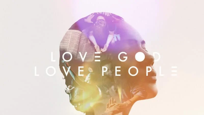 Love God, Love People