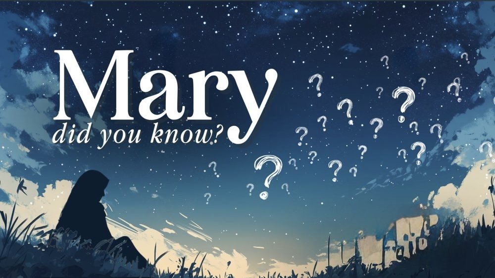Mary Did You Know?
