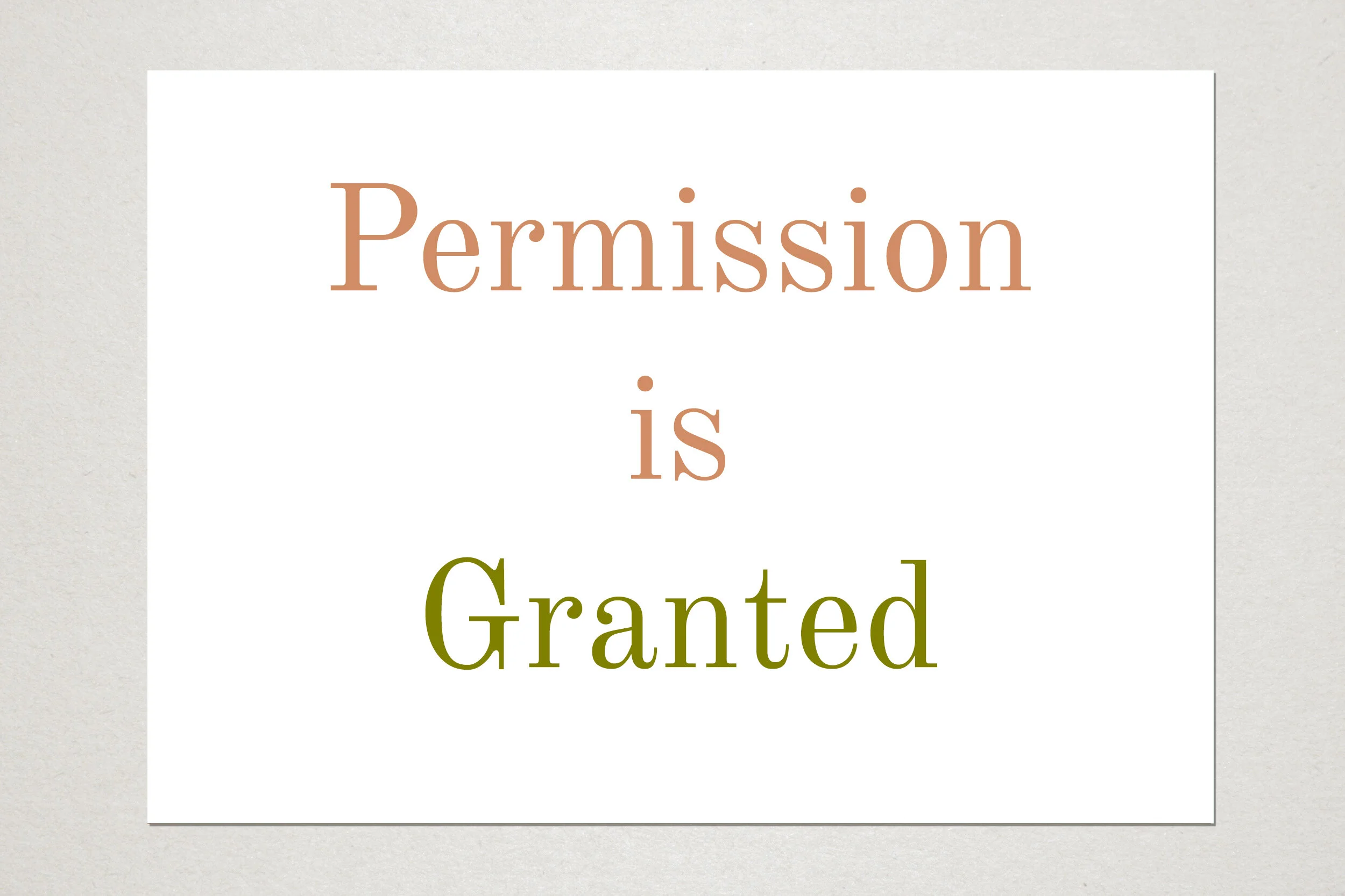 Permission is Granted. A6 postcard. Unlimited edition. 2019.
