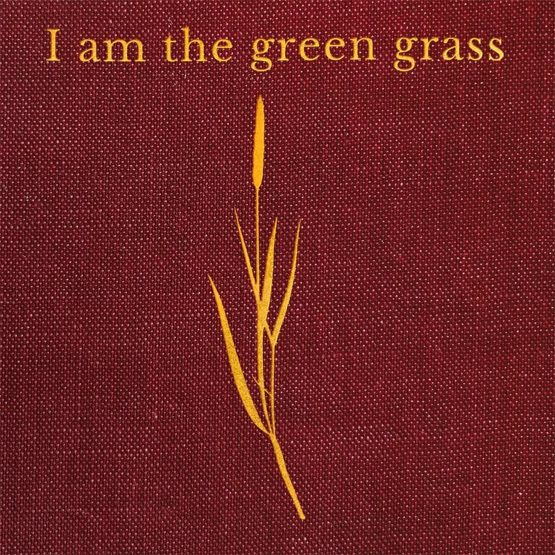 I am the Green Grass