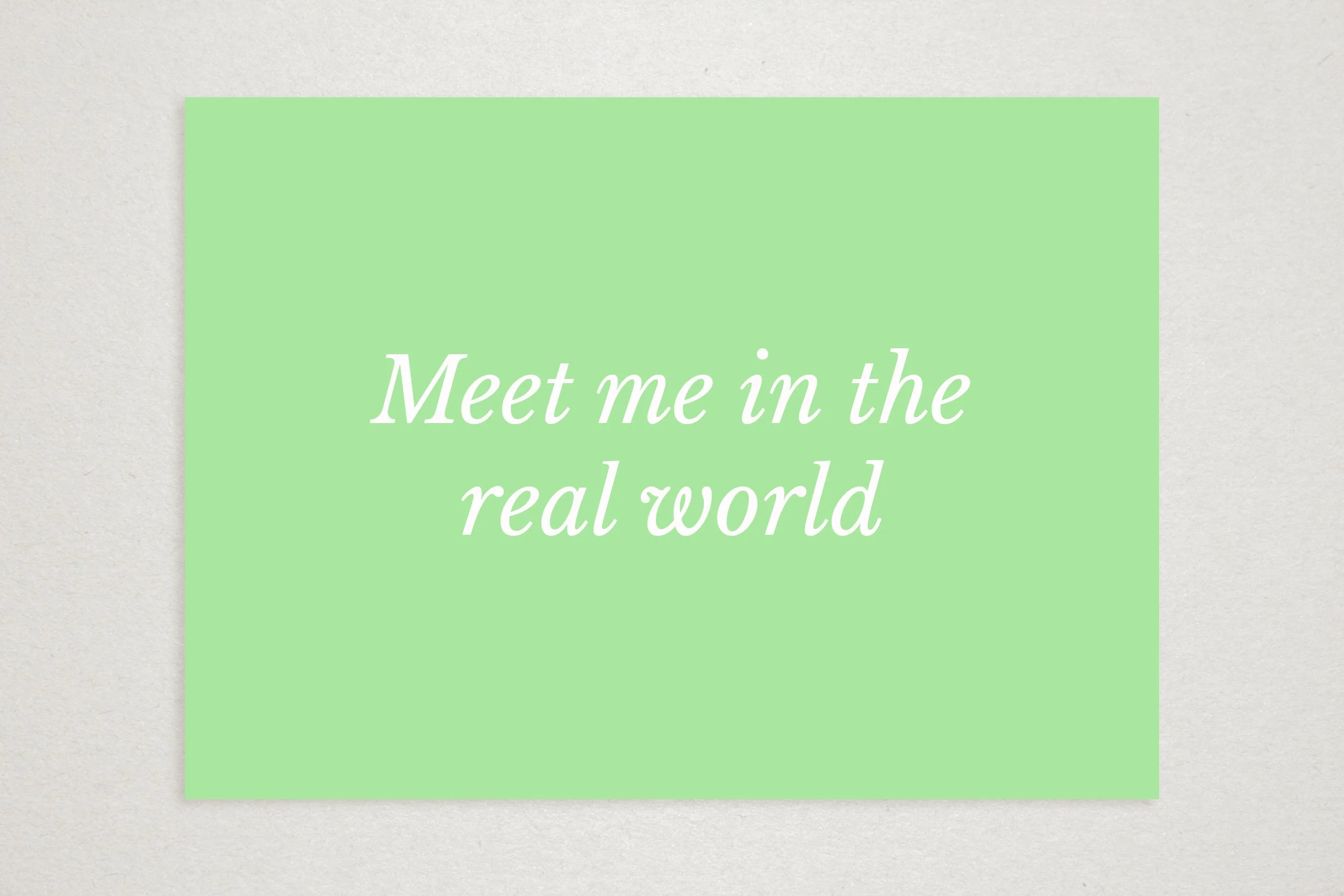 Meet me in the Real World