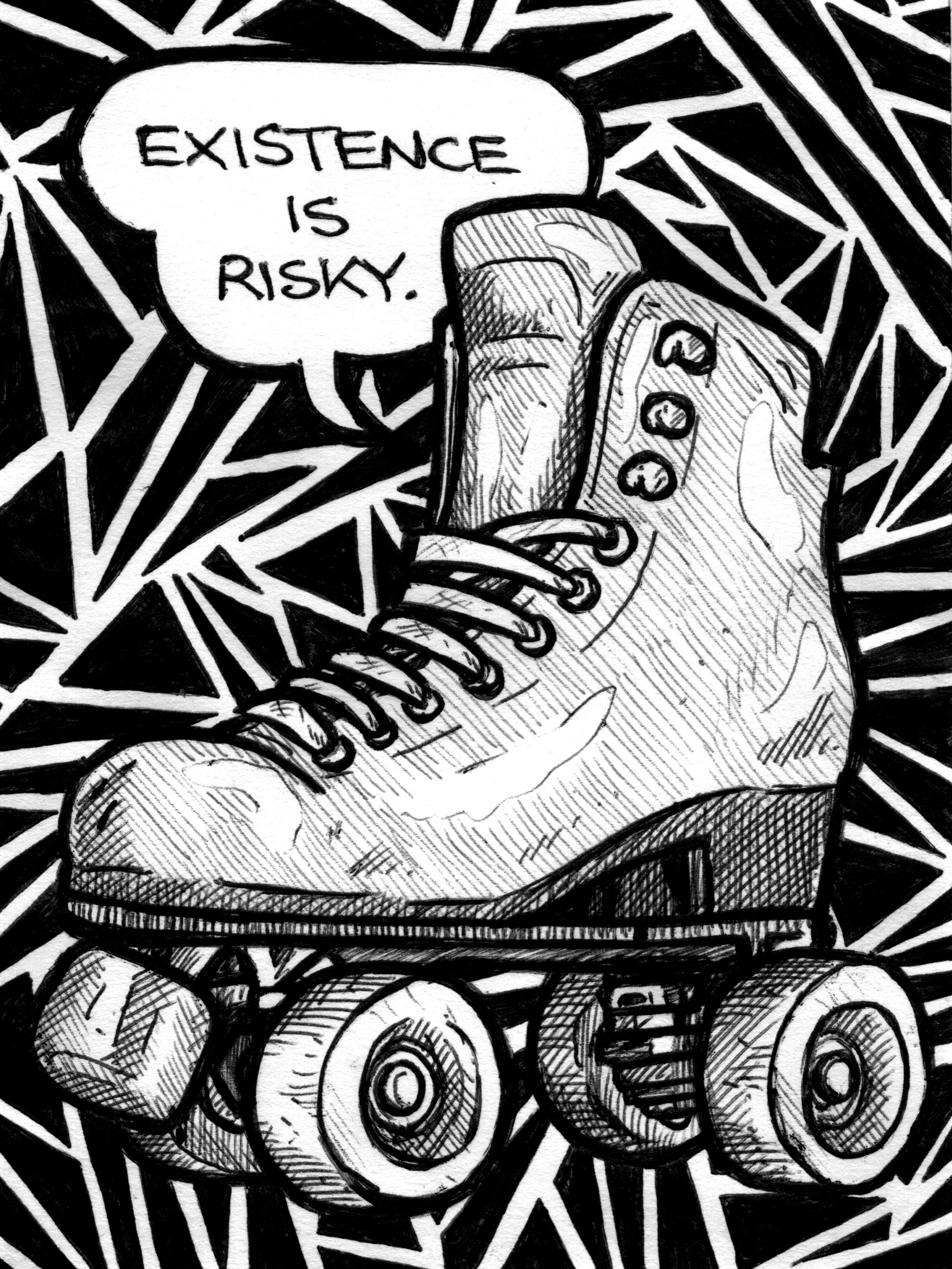 #1633: EXISTENCE IS RISKY Print