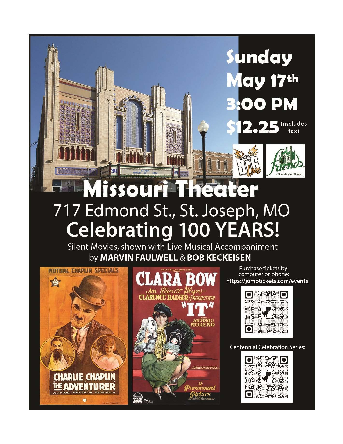 Showing a flyer for the Missouri Theater Celebrating 100 Years! 717 Edmond St., St. Joseph, MO, Sunday May 17th 3pm, $12.25 (includes tax. It has an image of the front of the Missouri Theatre with blue sky above.
