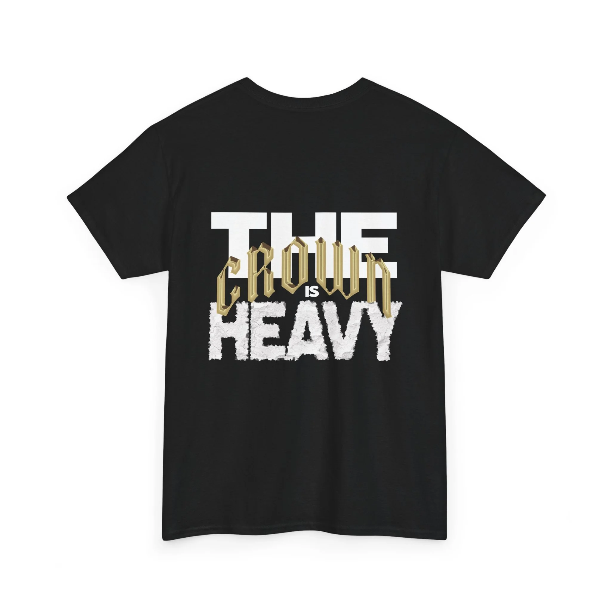 The Crown Is Heavy: Unisex Cotton Tee, Motivational Tee, Fitness Apparel, Streetwear, Gift for Him, Gift for Her, Casual Wear