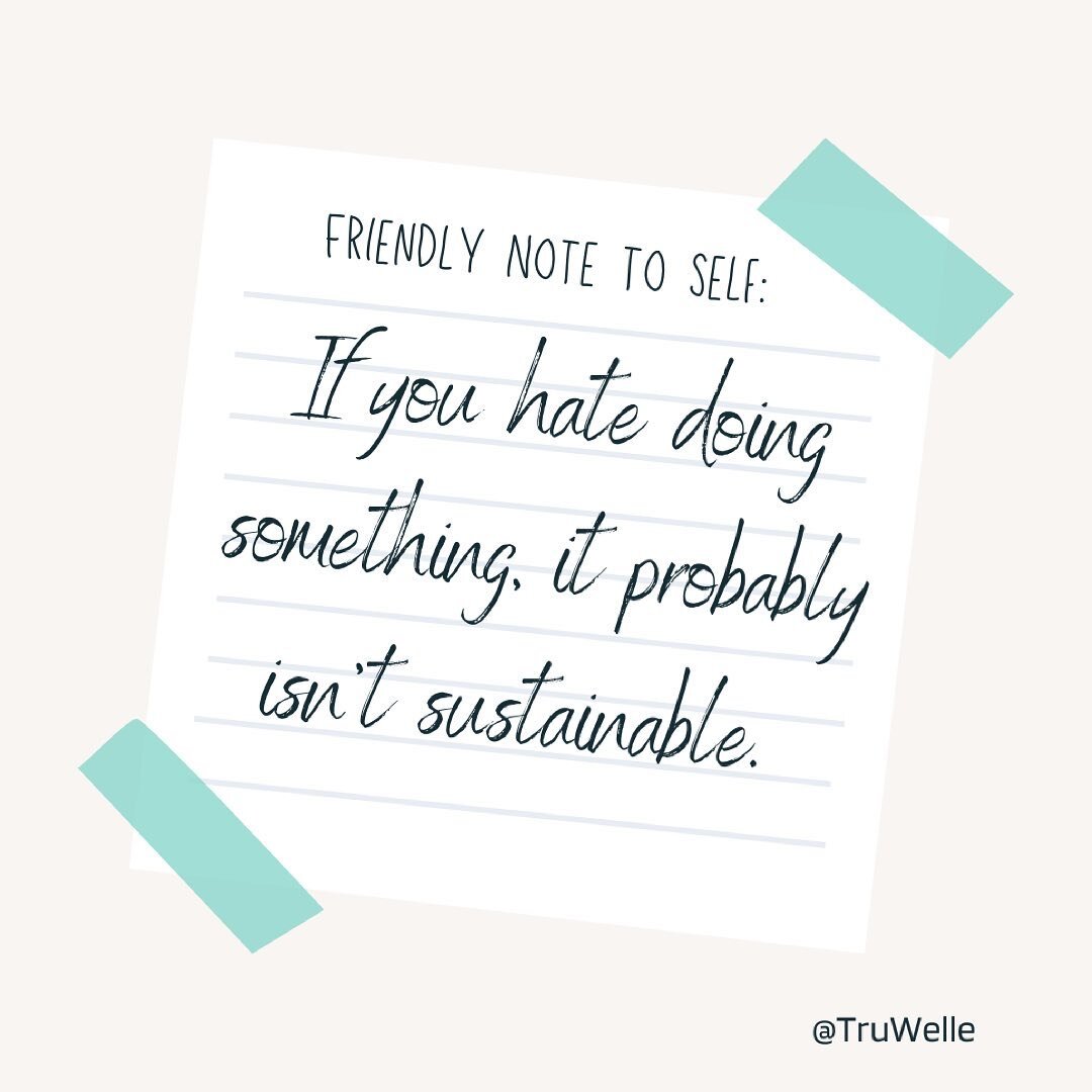 Just a friendly FYI - if you hate what you&rsquo;re eating or hate the exercise you&rsquo;re making yourself do, it&rsquo;s not going to be sustainable (sorry!). Unfortunately, research and sooooo many studies have proven that this time won&rsquo;t b