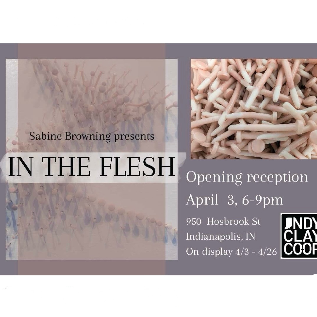 April 2026, In The Flesh, Sabine Browning, Herron Student Show