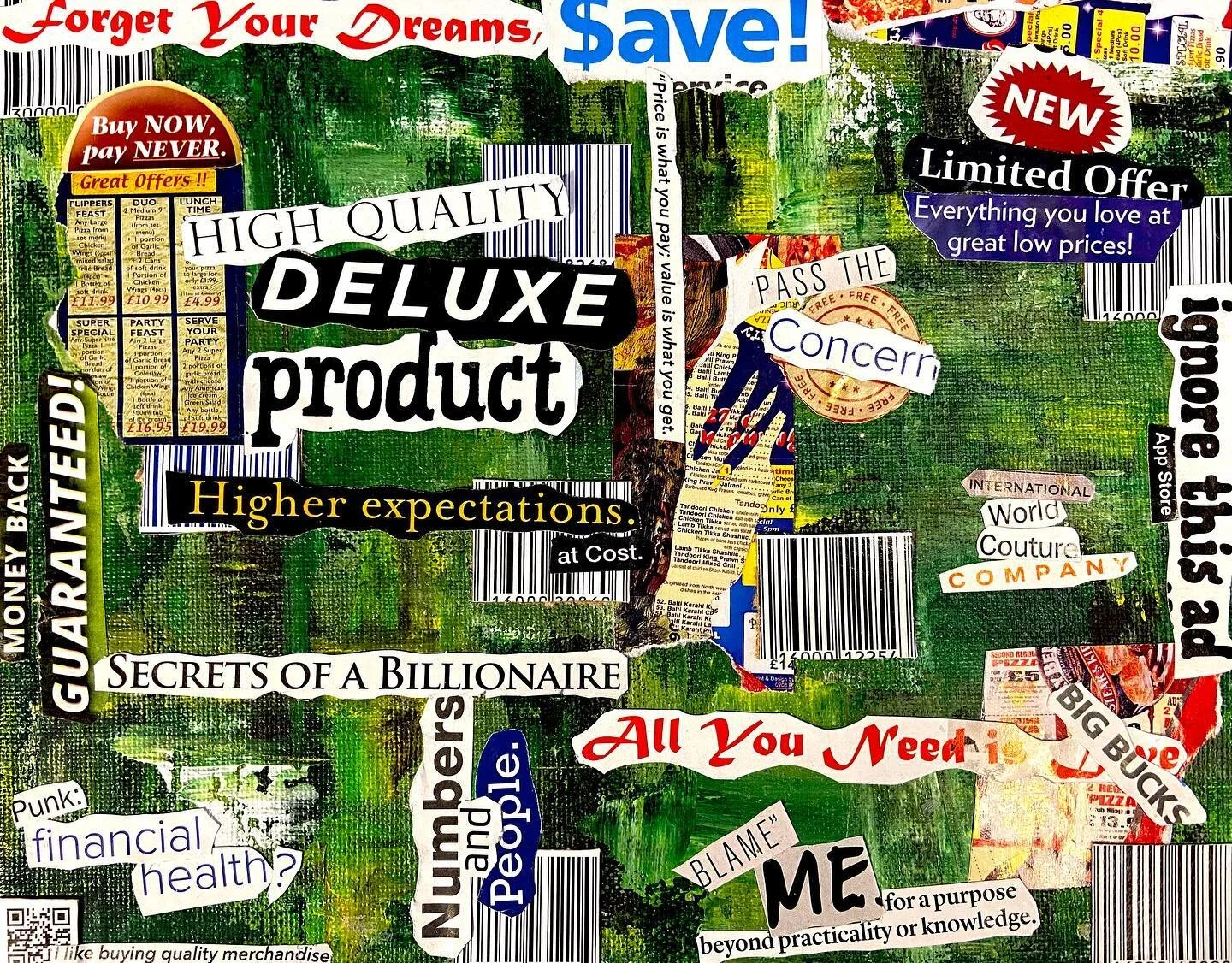 Price is What You Pay

&mdash;

8&rdquo; x 10&rdquo; Mixed Media: Acrylic Paint, Magazine Collage, Rocks, Beads. 

&mdash;

Final for seminar course based on the commodity and consumerism.